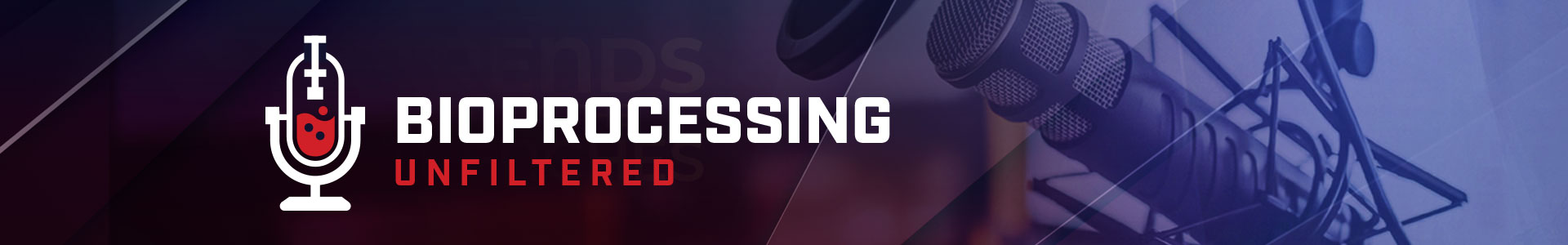 Bioprocessing Unfiltered Podcast