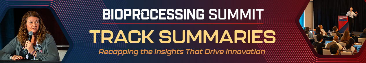 Bioprocessing Summit - Track Summaries Banner
